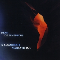 Dean De Benedictis : A Cambient Variations