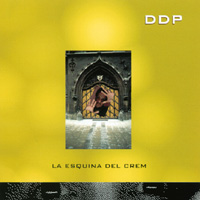 DDP : La Esquina Del Crem