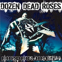 Dozen Dead Roses : Razorblades EP