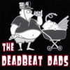 THE DEADBEAT DADS: Hair of the Bitch that Dogged You