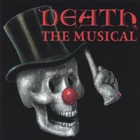 Jim Henman & Dawn Harwood-Jones : Death - the Musical