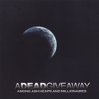 A DEAD GIVEAWAY: Among Ash Heaps And Millionaires