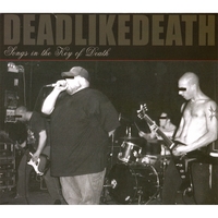Deadlikedeath : Songs In The Key Of Death