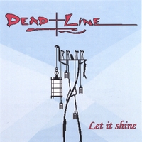 DEAD-LINE: Let it shine