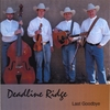 DEADLINE RIDGE: Last Goodbye
