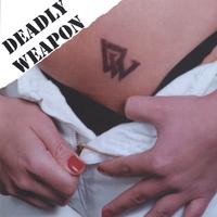 Deadly Weapon : D.W.