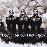 DEAD MENS DREAMS: The Dead Are Dreaming