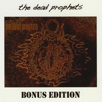 The Dead Prophets : The Dead Prophets: Bonus Edition