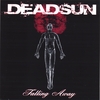 DEADSUN: Falling Away