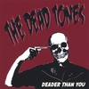 THE DEAD TONES: Deader Than You