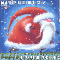 Various Eden's Watchtower Records Artists : Dead Trees: Music for Christmas