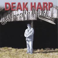 DEAK HARP: Gateway To The Blues