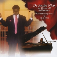 DeAndre' Nico : Good Morning Jesus