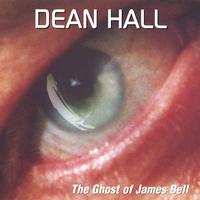 DEAN HALL: The Ghost of James Bell