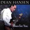 DEAN HANSEN: Blues for You