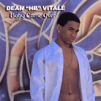 Dean"HB"Vitale : Baby Come Over