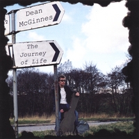 DEAN MCGINNES: The Journey Of Life