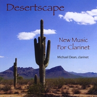 Michael Dean : Desertscape: New Music For Clarinet