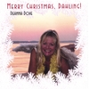 DEANNA DOVE: Merry Christmas, Dahling!