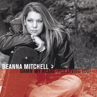 Deanna Mitchell : Deanna Mitchell Damn My Heart (For Loving You)