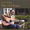 DEAN PHELPS: This Old House