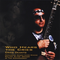 Craig Deanto : Who Hears The Cries