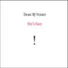 DEAN VENIER: She's Easy