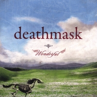 DEATHMASK: Wonderful
