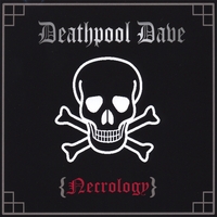 DEATHPOOL DAVE: Necrology