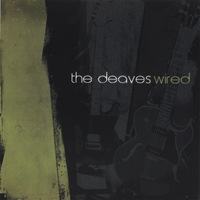 The Deaves : Wired