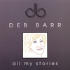 DEB BARR: All My Stories