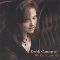 The Rest of Your Life by Debbie Cunningham