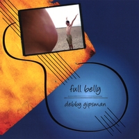 DEBBY GIPSMAN: Full Belly