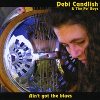 DEBI CANDLISH: Ain't got the Blues