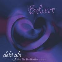 debi glo : Believe