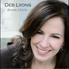 Deb Lyons: Dream a Little