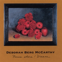 DEBORAH BERG MCCARTHY: Places Where I Dream