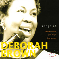 DEBORAH BROWN: Songbird
