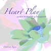 Deborah Koan: Heart Play: Guided Meditation & Energywork