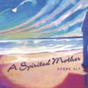 DEBRA ALT: A Spirited Mother