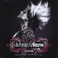 DEBRA ARLYN: Tomorrow Another Day