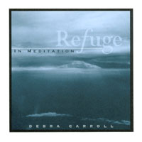 Debra Carroll : Refuge in Meditation