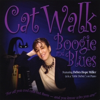 Debra Hope Miller, a.k.a. Little Debra : Cat Walk Boogie and Blues
