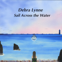 DEBRA LYNNE: Sail Across The Water