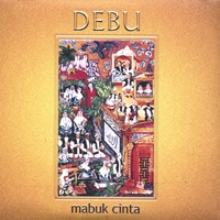 Debu : Mabuk Cinta (Drunk with Love)