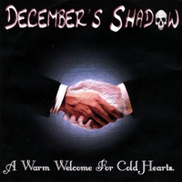 DECEMBER'S SHADOW: A Warm Welcome For Cold Hearts