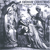 THE LEAGUE OF DECENCY: A Swingin' Christmas