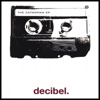 DECIBEL.: The Catwoman Ep