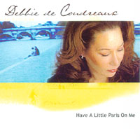 DEBBIE DE COUDREAUX: Have A Little Paris On Me