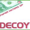 Decoy: Paper Haters Ep